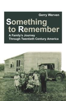 Something to Remember : A Family's Journey Through Twentieth Century America