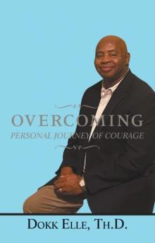 Overcoming : Personal Journey of Courage