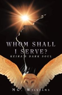 Whom Shall I Serve? : Keira's Dark Soul