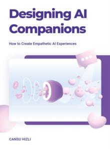 Designing Ai Companions : Designing Ai Companions