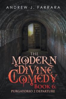 The Modern Divine Comedy Book 6: Purgatorio 2 Departure