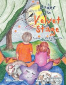 Under the Velvet Stage : Poems for Children and the Young at Heart