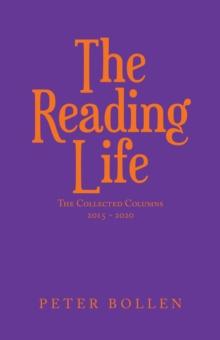 The Reading Life : The Collected Columns