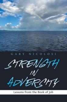 Strength in Adversity : Lessons from the Book of Job