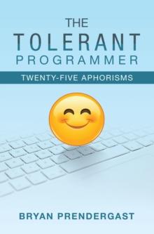 The Tolerant Programmer : Twenty-Five Aphorisms