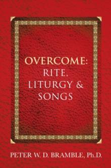 Overcome: Rite, Liturgy & Songs