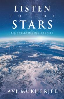 Listen to the Stars : Six Spellbinding Stories