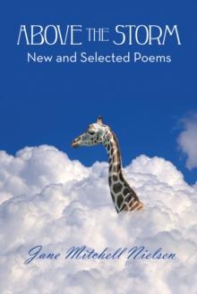 Above the Storm : New and Selected Poems