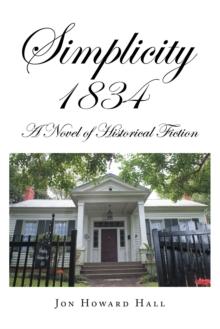 Simplicity 1834 : A Novel of Historical Fiction