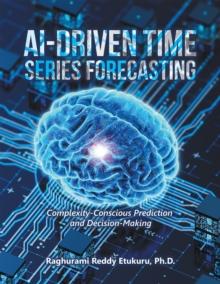 AI-Driven Time Series Forecasting : Complexity-Conscious Prediction and Decision-Making