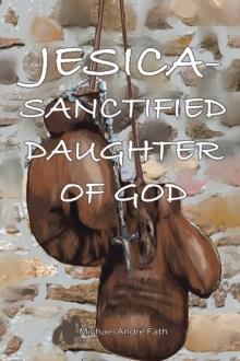 Jesica : Sanctified Daughter of God