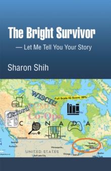 The Bright Survivor : Let Me Tell You Your Story