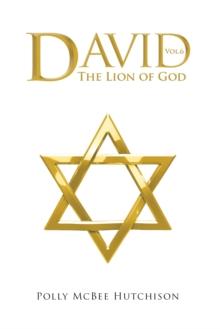 DAVID : The Lion of God