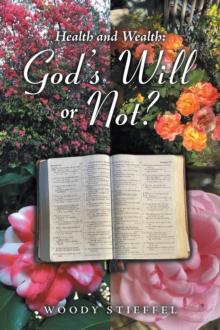 Health and Wealth: God's Will or Not?