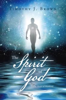 The Spirit of God : The Heart of Mankind