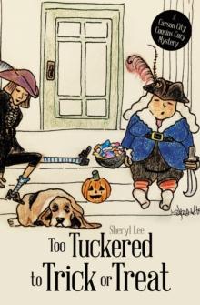 Too Tuckered to Trick or Treat : A Carson City Cousins Cozy Mystery