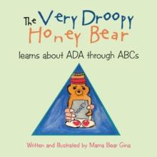 The Very Droopy Honey Bear : learns about ADA through ABCs