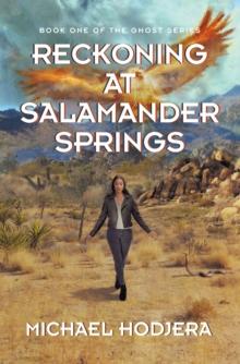 Reckoning At Salamander Springs : Book One of the Ghost Series