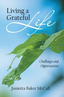 Living a Grateful Life : Challenges and Opportunities