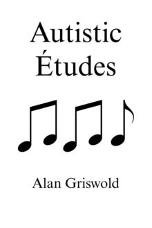 Autistic Etudes