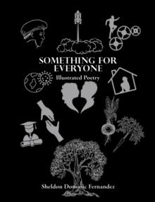 Something for Everyone : Illustrated Poetry