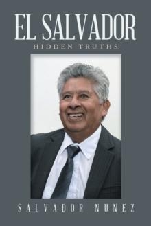 El Salvador : Hidden Truths