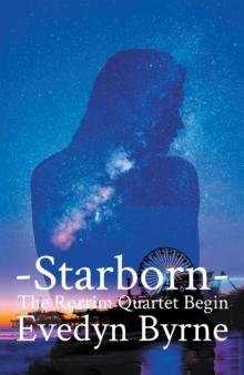 Starborn : The Rorrim Quartet Begins Book 1