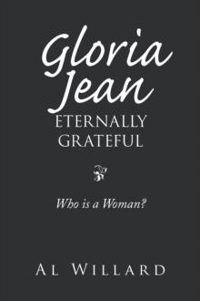 Gloria Jean, Eternally Grateful : Who Is a Woman?