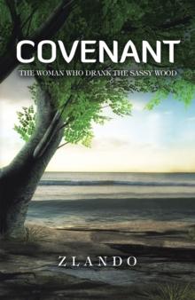 Covenant : The Woman Who Drank the Sassy Wood