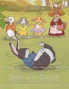 The Adventures of Belle and Buster : The Ballet Dancing Bunnies - with Some Hip-Hop Too