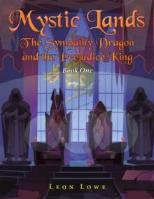 Mystic Lands : The Sympathy Dragon and the Prejudice King