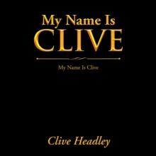 My Name Is Clive : My Name Is Clive