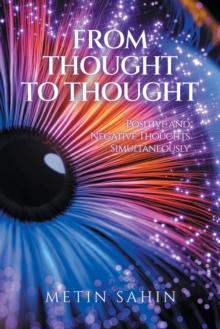 From Thought to Thought : Positive and Negative Thoughts Simultaneously