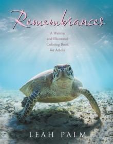 Remembrances : A Written and Illustrated Coloring Book for Adults