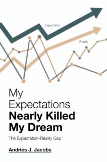 My Expectations Nearly Killed My Dream : The Expectation-Reality Gap