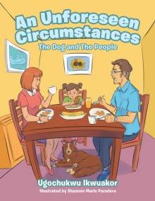 An Unforeseen Circumstances : The Dog and the People