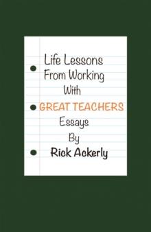 Life Lessons from Working with Great Teachers