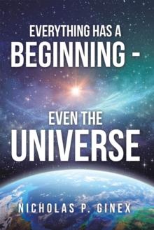 Everything Has a Beginning - Even the Universe