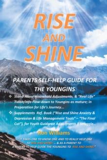 Rise and Shine : Parents Self Help Guide for the Youngins