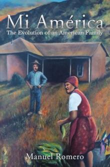 Mi America : The Evolution of an American Family