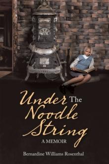 Under the Noodle String : A Memoir