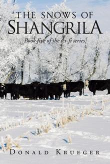 The Snows of Shangrila : Book Five of the Sci-Fi Series