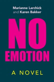 No Emotion : A Novel