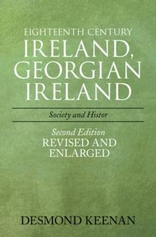 Eighteenth Century Ireland, Georgian Ireland : Society and History