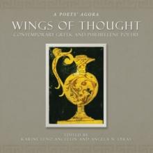 Wings of Thought : Contemporary Greek and Philhellene Poetry