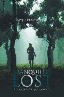 Tranquility Lost : A Short Story Novel