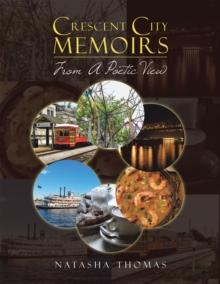 Crescent City Memoirs : From a Poetic View