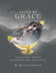 Saved by Grace : In Living Color - Volume Ii