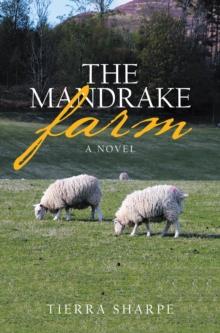 The Mandrake Farm : A Novel