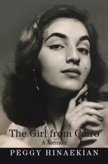 The Girl from Cairo : A Memoir